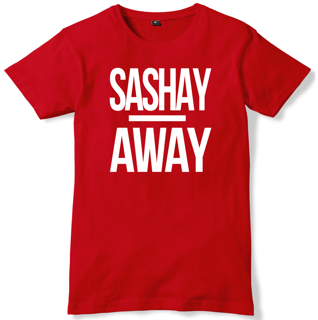 sashay away t shirt