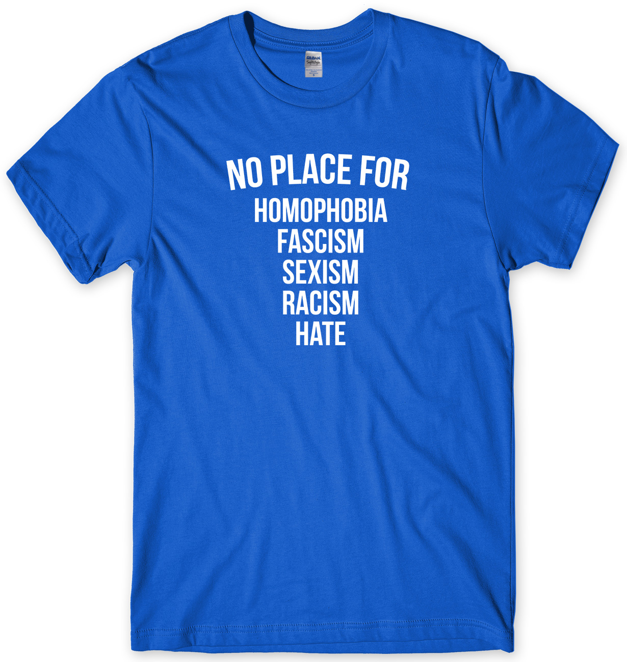 No Place for Homophobia, Fascism, Sexism, Racism Leggings by