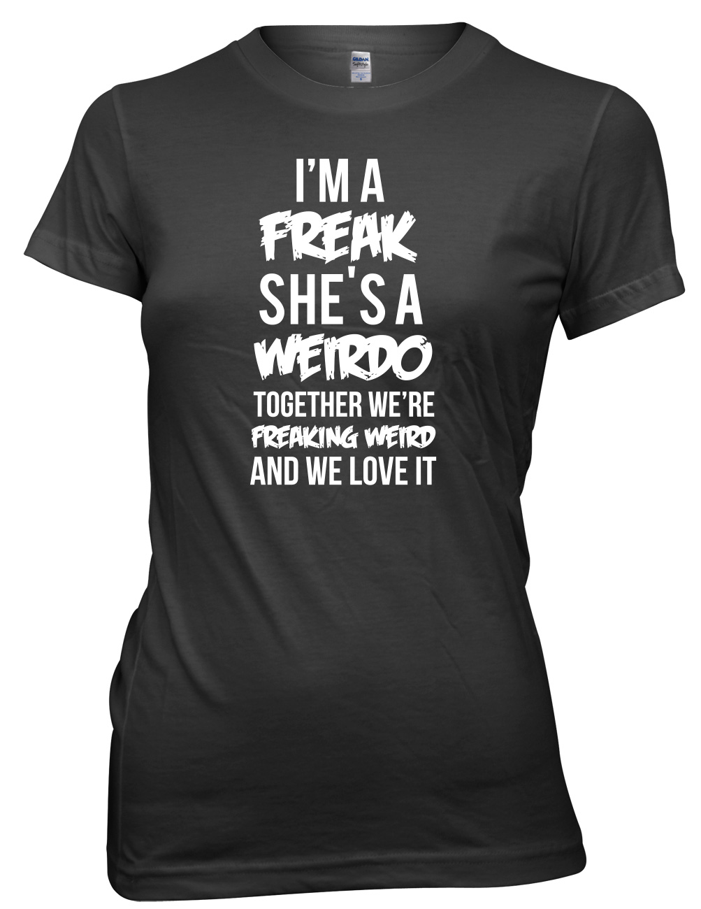 A Freak She's Weirdo Together We Are Freaking Weird Women Ladies Funny ...